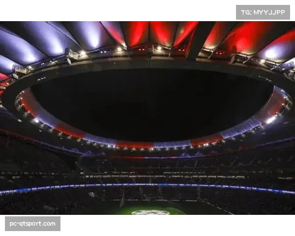 万达大都会球场升级灯光系统 欧决赛事承办权在望